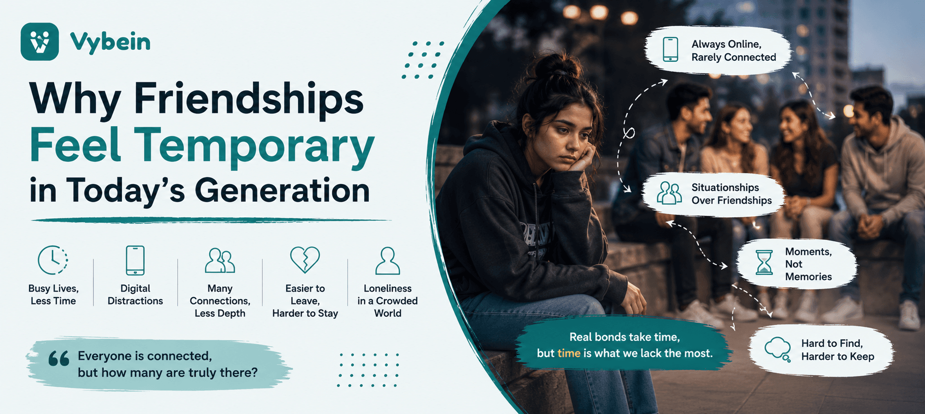 Why Friendships Feel Temporary in Today’s Generation