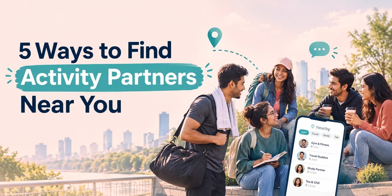 5 Ways to Find Activity Partners Near You